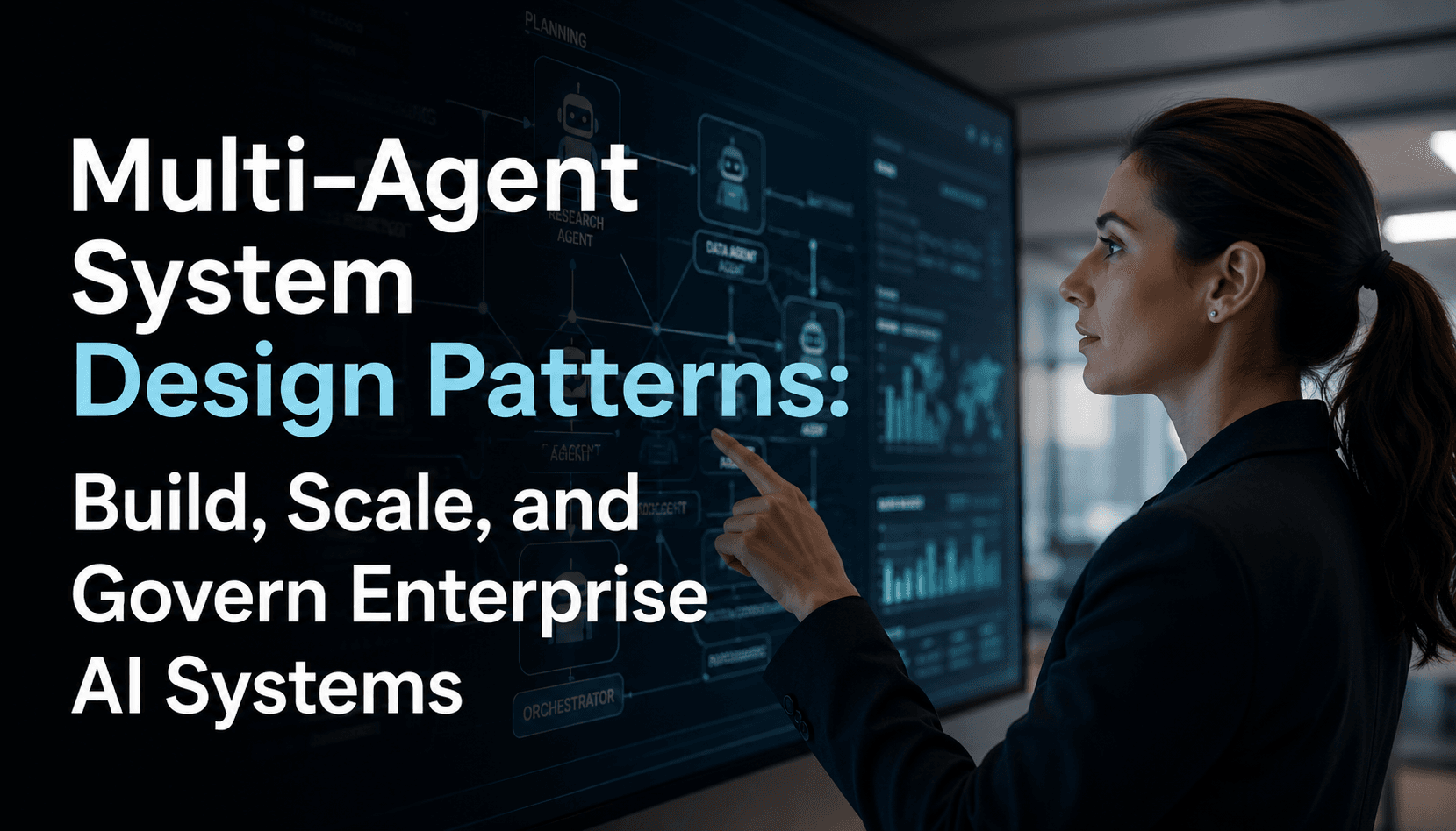 Multi-Agent System Design Patterns: Build, Scale, and Govern Enterprise AI Systems