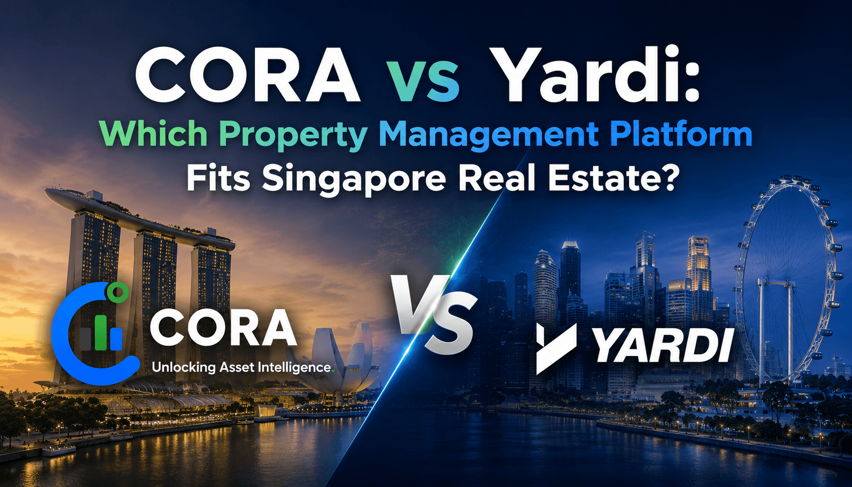 CORA vs Yardi: Which Property Management Platform Fits Singapore Real Estate?